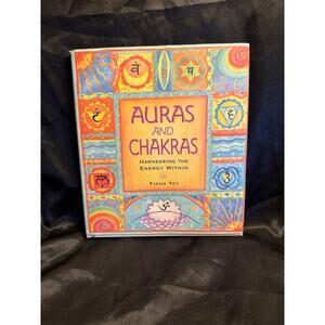 Auras and Chakras: Harnessing the Energy Within by Fiona Toy hardcover